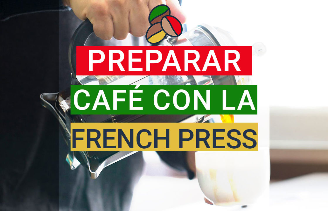 Cómo preparar café con la french press