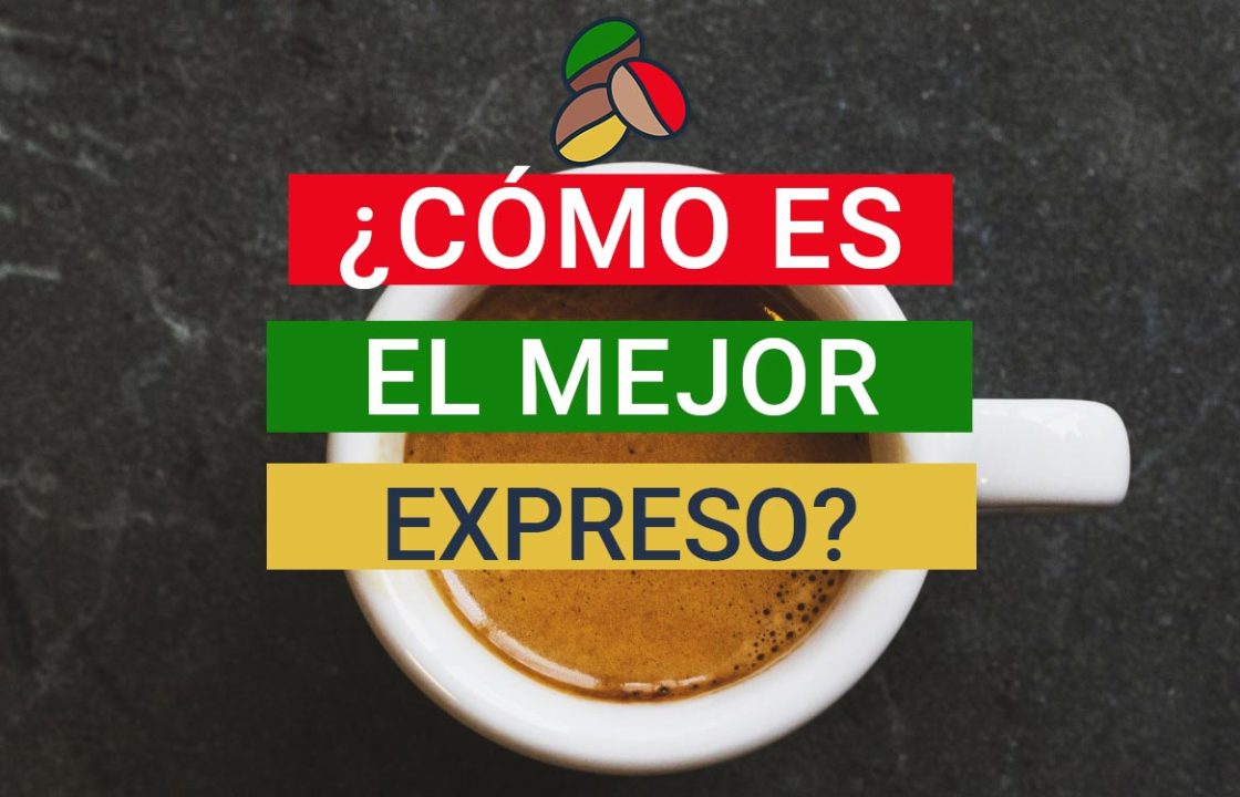 ¿Cómo es el mejor expreso?