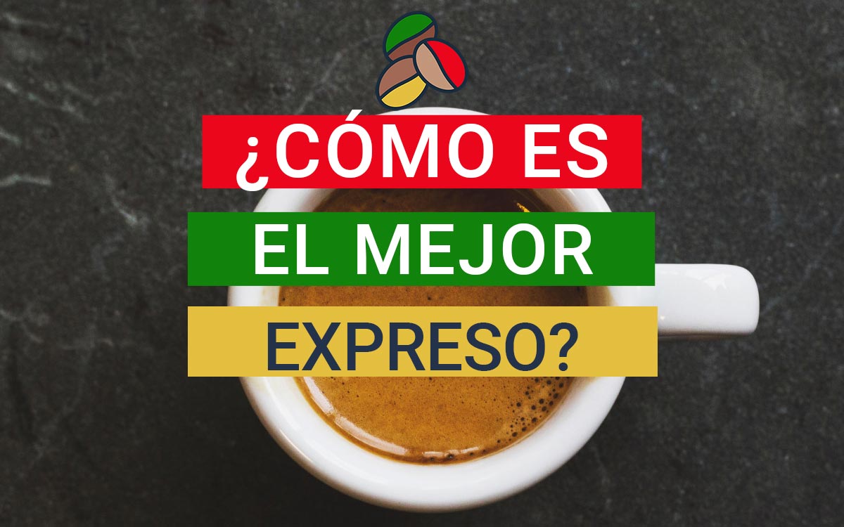 ¿Cómo es el mejor expreso?